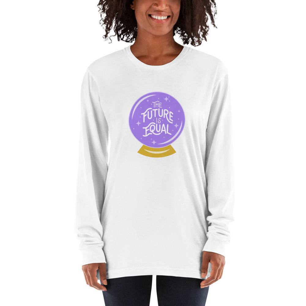 The Future Is Equal Long Sleeve T-shirt
